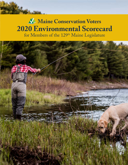 2020 Environmental Scorecard for Members of the 129Th Maine Legislature Conservation Lobby Day 2019