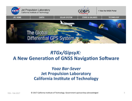 Rtgx/Gipsyx: a New Genera)On of GNSS Naviga)On Software