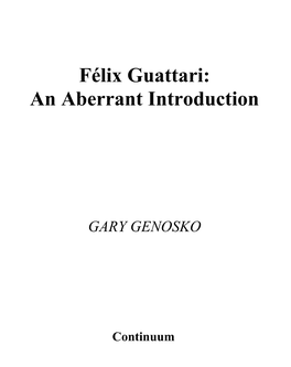 Félix Guattari: an Aberrant Introduction