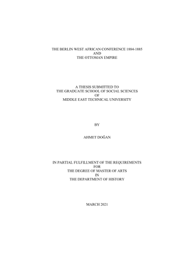 The Berlin West African Conference 1884-1885 and the Ottoman Empire a Thesis Submitted to the Graduate School of Social Scienc