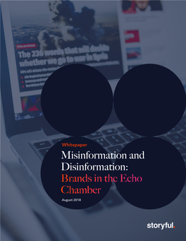 Misinformation and Disinformation: Brands in the Echo Chamber August 2018 Table of Contents