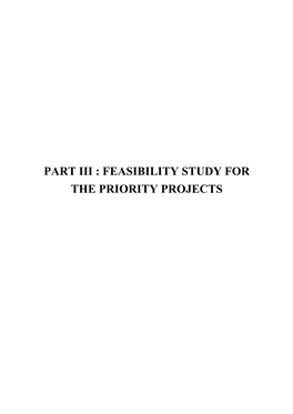 PART III : FEASIBILITY STUDY for the PRIORITY PROJECTS Final Report Chapter III-1