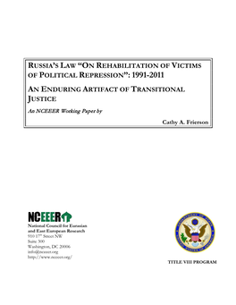 ON REHABILITATION of VICTIMS of POLITICAL REPRESSION”: 1991-2011 an ENDURING ARTIFACT of TRANSITIONAL JUSTICE an NCEEER Working Paper by Cathy A
