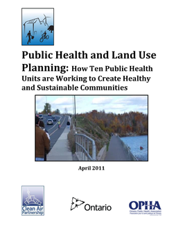 Public Health and Land Use Planning: How Ten Public Health Units Are Working to Create Healthy and Sustainable Communities