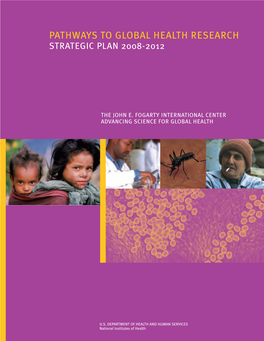 Fogarty Strategic Plan 2008-2012: Pathways to Global Health Research