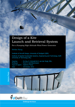 Design of a Kite Launch and Retrieval System for a Pumping High Altitiude Wind Power Generator