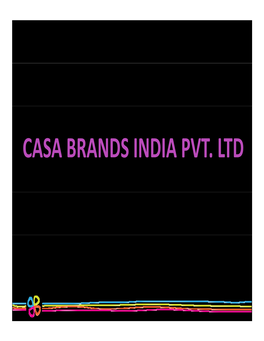 Casa Brands India Pvt Ltd Casa Brands