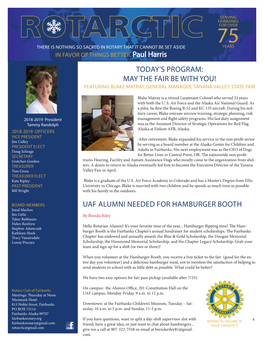 UAF ALUMNI NEEDED for HAMBURGER BOOTH Jonal Machos Jim Little by Brenda Riley Taber Rehbaum Helen Renfrew Hello Rotarian Alumni! It’S Your Favorite Time of the Year