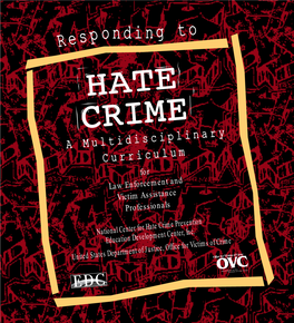 Responding to Hate Crime: a Multidisciplinary Curriculum for Law Enforcement and Victim Assistance Professionals
