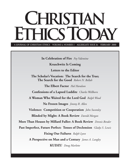 In Celebration of Fire Foy Valentine Kruschwitz Is Coming Letters to the Editor the Scholar’S Vocation: the Search for the True; the Search for the Good Robert N