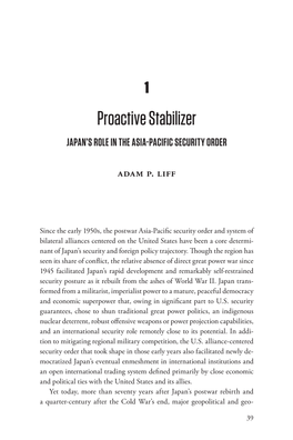 Proactive Stabilizer JAPAN’S ROLE in the ASIA-­PACIFIC SECURITY ORDER