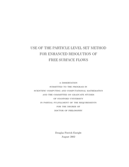 Use of the Particle Level Set Method for Enhanced Resolution of Free Surface Flows