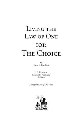 Living the Law of One 101: the Choice