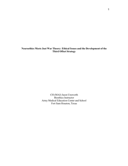 1 Neuroethics Meets Just War Theory: Ethical Issues and the Development of the Third Offset Strategy CH (MAJ) Jason Unsworth