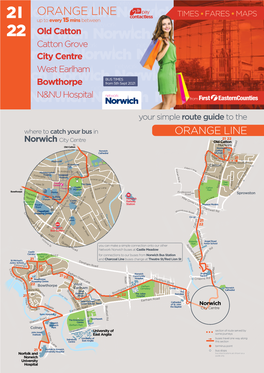 ORANGE LINE TIMES FARES MAPS up to Every 15 Mins Between 22 Old Catton Catton Grove City Centre West Earlham