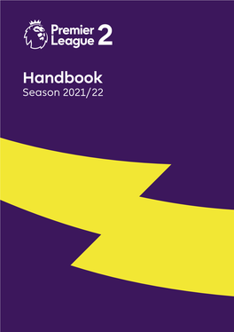 Handbook Season 2021/22 Premier League 2 Contents