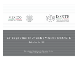 Catálogo Único De Unidades Médicas Del ISSSTE