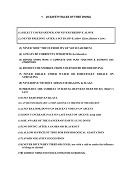 2) NEVER FREEDIVE AFTER a SCUBA DIVE; Allow 12Hrs, (Henry’S Law