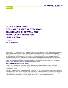 “GIMME SHELTER!” OFFSHORE ASSET PROTECTION TRUSTS and FIREWALL and FRAUDULENT TRANSFER LEGISLATION by Ashley Fife