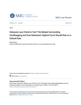 Delaware Law, Friend Or Foe? the Debate Surrounding Sandbagging and How Delaware’S Highest Court Should Rule on a Default Rule