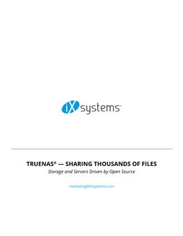 TRUENAS® — SHARING THOUSANDS of FILES Storage and Servers Driven by Open Source