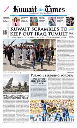 Kuwait Scrambles to Keep out Iraq Tumult Torically Holds a Revered Status Among Kurds and They Countries, Making the Border Hazy