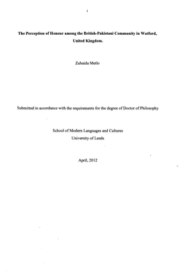 The Perception of Honour Among the British-Pakistani Community in Watford, United Kingdom. Zubaida Metlo Submitted in Accordance