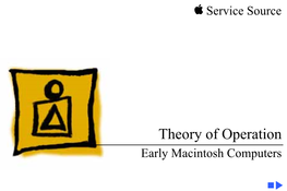 Theory of Operation Early Macintosh Computers