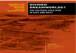 Divided Dreamworlds? the Cultural Cold War in East and West Isbn 978 90 8964 436 7