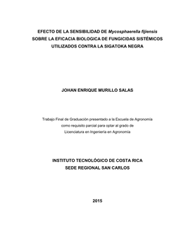 EFECTO DE LA SENSIBILIDAD DE Mycosphaerella Fijiensis SOBRE LA EFICACIA BIOLOGICA DE FUNGICIDAS SISTÉMICOS UTILIZADOS CONTRA LA SIGATOKA NEGRA