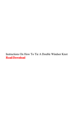 Instructions on How to Tie a Double Windsor Knot
