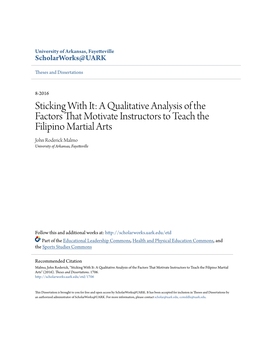 A Qualitative Analysis of the Factors That Motivate Instructors to Teach the Filipino Martial Arts John Roderick Malmo University of Arkansas, Fayetteville