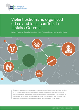 Violent Extremism, Organised Crime and Local Conflicts in Liptako-Gourma William Assanvo, Baba Dakono, Lori-Anne Théroux-Bénoni and Ibrahim Maïga