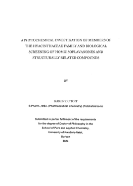 A Phyfochemical INVESTIGATION of MEMBERS of the HYACINTHACEAE FAMILY and BIOLOGICAL SCREENING of HOMOISOFLAVANONES and STRUCTURALLY RELATED COMPOUNDS