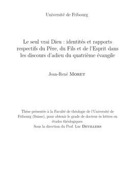 Le Seul Vrai Dieu : Identités Et Rapports Respectifs Du Père, Du Fils Et De L'esprit Dans Les Discours D'adieu Du Quatriè