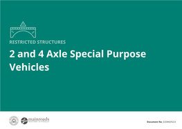 2 and 4 Axle Special Purpose Vehicles Restricted Structures