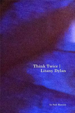 Think Twice | Litany Dylan ! ! !