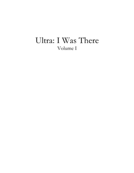 Ultra: I Was There Volume I