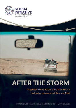 AFTER the STORM Organized Crime Across the Sahel-Sahara Following Upheaval in Libya and Mali