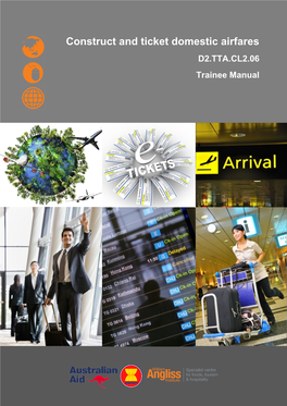 Construct and Ticket Domestic Airfares D2.TTA.CL2.06 Trainee Manual