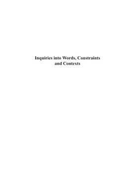 Inquiries Into Words, Constraints and Contexts