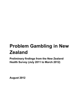 Problem Gambling in New Zealand. Preliminary Findings FINAL