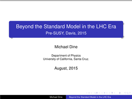 Beyond the Standard Model in the LHC Era Pre-SUSY, Davis, 2015