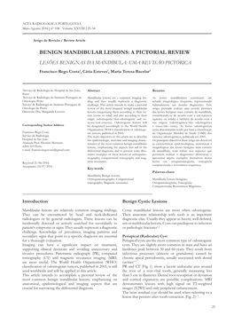 BENIGN MANDIBULAR LESIONS: a PICTORIAL REVIEW LESÕES BENIGNAS DA MANDÍBULA: UMA REVISÃO PICTÓRICA Francisco Rego Costa1, Cátia Esteves1, Maria Teresa Bacelar2