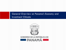 General Overview on Panama's Economy and Investment Climate