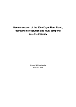 Reconstruction of the 2003 Daya River Flood, Using Multi-Resolution and Multi-Temporal Satellite Imagery