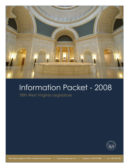 Information Packet - 2008 78Th West Virginia Legislature