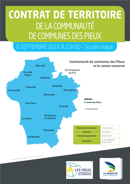 CONTRAT DE TERRITOIRE DE LA COMMUNAUTÉ DE COMMUNES DES PIEUX 6 SEPTEMBRE 2016 À 15H30 - Siouville-Hague