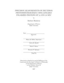 PRECISION MEASUREMENTS of DEUTERON PHOTODISINTEGRATION USING LINEARLY POLARIZED PHOTONS of 14 and 16 MEV by Matthew Blackston