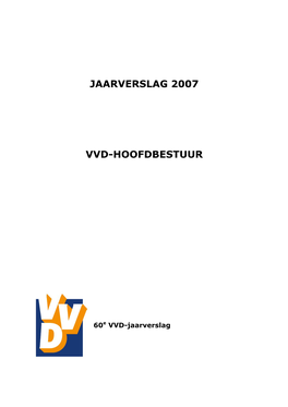 Jaarverslag 2007 Vvd-Hoofdbestuur
